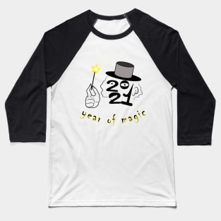 happy new year 2021, year of magic , funny gift idea Baseball T-Shirt